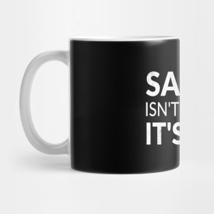 Sarcasm isn't an attitude it's an art and my love language Mug